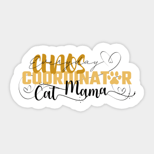 Funny Cat Chaos Coordinator design for pet owners Sticker